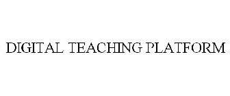 DIGITAL TEACHING PLATFORM