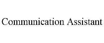 COMMUNICATION ASSISTANT