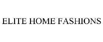 ELITE HOME FASHIONS