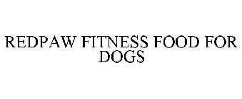 REDPAW FITNESS FOOD FOR DOGS
