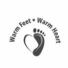 WARM FEET · WARM HEART