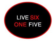 LIVE SIX ONE FIVE