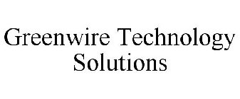 GREENWIRE TECHNOLOGY SOLUTIONS