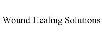 WOUND HEALING SOLUTIONS