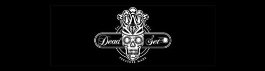 DEAD SET EST. 2011 PRESSURE MADE