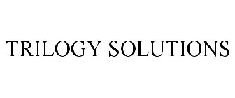 TRILOGY SOLUTIONS