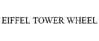 EIFFEL TOWER WHEEL