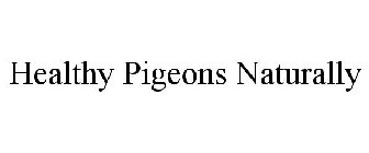 HEALTHY PIGEONS NATURALLY