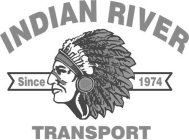 INDIAN RIVER SINCE 1974 TRANSPORT
