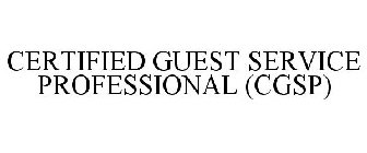 CERTIFIED GUEST SERVICE PROFESSIONAL (CGSP)