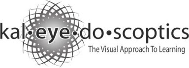 KAL·EYE·DO·SCOPTICS THE VISUAL APPROACHTO LEARNING