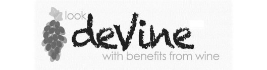 LOOK DEVINE WITH BENEFITS FROM WINE