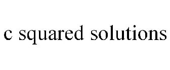 C SQUARED SOLUTIONS