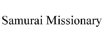 SAMURAI MISSIONARY