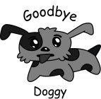 GOODBYE DOGGY