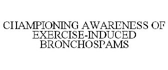 CHAMPIONING AWARENESS OF EXERCISE-INDUCED BRONCHOSPASM