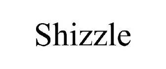 SHIZZLE
