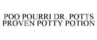 POO POURRI DR. POTTS PROVEN POTTY POTION