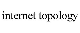 INTERNET TOPOLOGY