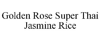 GOLDEN ROSE SUPER THAI JASMINE RICE