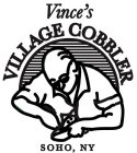 VINCE'S VILLAGE COBBLER SOHO, NY