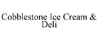 COBBLESTONE ICE CREAM & DELI