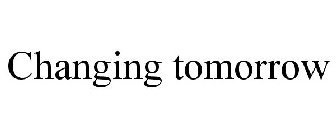CHANGING TOMORROW