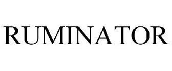 RUMINATOR