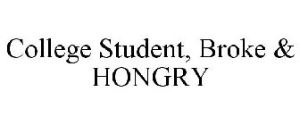 COLLEGE STUDENT, BROKE & HONGRY