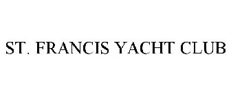 ST. FRANCIS YACHT CLUB