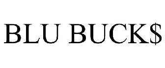 BLU BUCK$