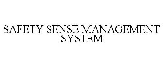 SAFETY SENSE MANAGEMENT SYSTEM