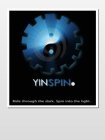 YINSPIN RIDE THROUGH THE DARK. SPIN INTO THE LIGHT.