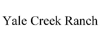 YALE CREEK RANCH