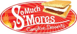 SO MUCH S'MORES CAMPFIRE DESSERTS