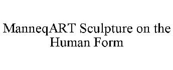 MANNEQART SCULPTURE ON THE HUMAN FORM