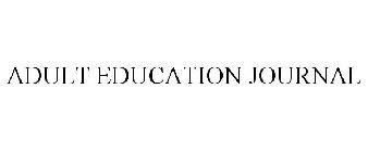 ADULT EDUCATION JOURNAL