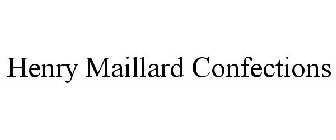 HENRY MAILLARD CONFECTIONS