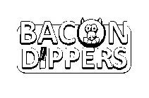 BACON DIPPERS