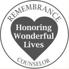 REMEMBRANCE COUNSELOR HONORING WONDERFUL LIVES