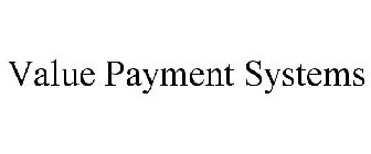 VALUE PAYMENT SYSTEMS