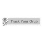 GH TRACK YOUR GRUB