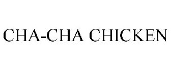 CHA-CHA CHICKEN