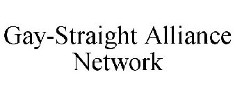 GAY-STRAIGHT ALLIANCE NETWORK