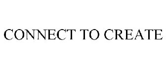 CONNECT TO CREATE