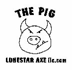 THE PIG LONESTAR AXE LLC.COM