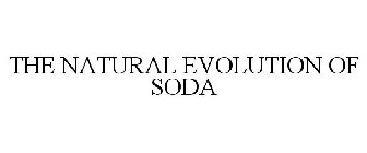 THE NATURAL EVOLUTION OF SODA