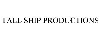 TALL SHIP PRODUCTIONS