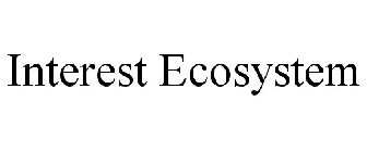 INTEREST ECOSYSTEM