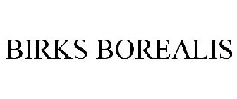BIRKS BOREALIS